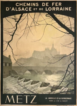 AFFICHES ANCIENNES - Tourisme - Metz – La Moselle & la Cathédrale – H. Thiry – 1921