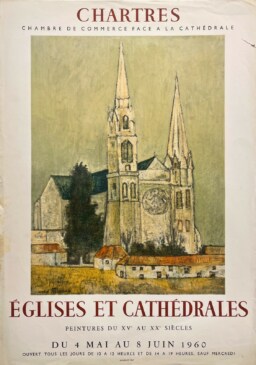 AFFICHES ANCIENNES - Beaux-Arts - Eglises et Cathédrales, Chartres – Affiche Expo Litho Mourlot 1960